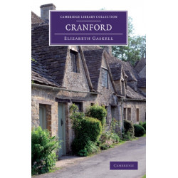 Cranford: By the Author of 'Mary Barton', 'Ruth', etc.