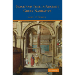 Space and Time in Ancient Greek Narrative