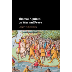 Thomas Aquinas on War and Peace