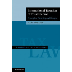 International Taxation of Trust Income: Principles, Planning and Design
