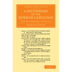 A Dictionary of the Burman Language: With Explanations in English