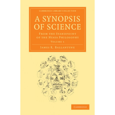A Synopsis of Science: From the Standpoint of the Nyaya Philosophy