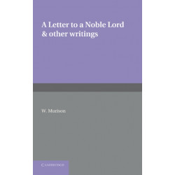 A Letter to a Noble Lord and Other Writings