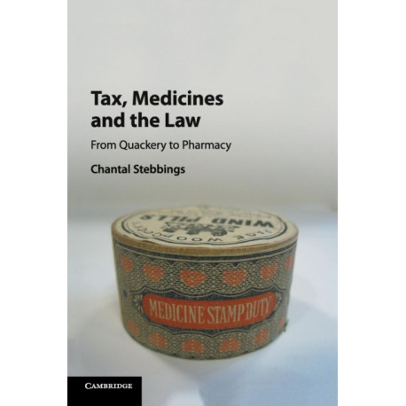 Tax, Medicines and the Law: From Quackery to Pharmacy