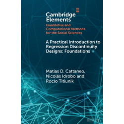 A Practical Introduction to Regression Discontinuity Designs: Foundations