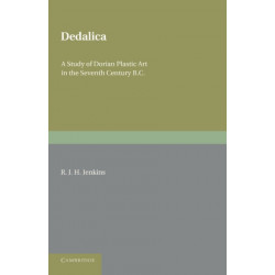 Dedalica: A Study of Dorian Plastic Art in the Seventh Century BC