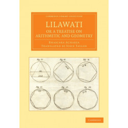 Lilawati- or a Treatise on Arithmetic and Geometry