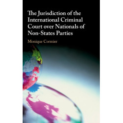 The Jurisdiction of the International Criminal Court over Nationals of Non-States Parties