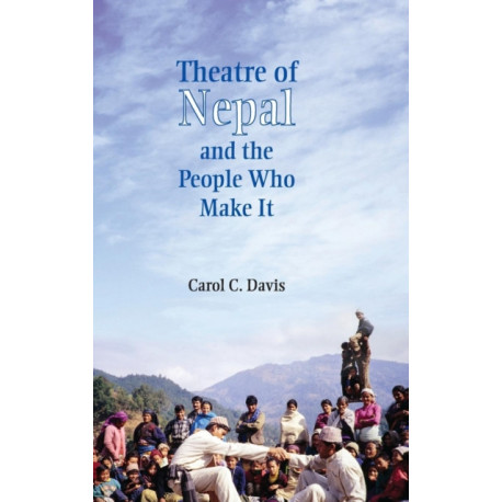 Theatre of Nepal and the People Who Make It