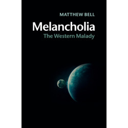Melancholia: The Western Malady