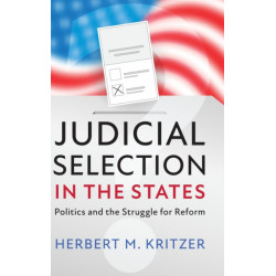 Judicial Selection in the States: Politics and the Struggle for Reform