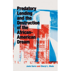 Predatory Lending and the Destruction of the African-American Dream