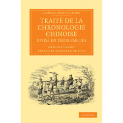 Traite de la chronologie chinoise, divise en trois parties