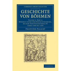 Geschichte von Bohmen: Grosstentheils nach urkunden und handschriften