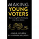 Making Young Voters: Converting Civic Attitudes into Civic Action