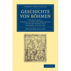 Geschichte von Bohmen: Grosstentheils nach urkunden und handschriften