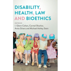 Disability, Health, Law, and Bioethics