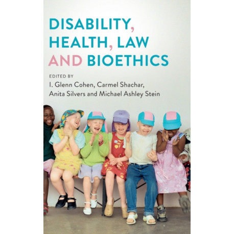 Disability, Health, Law, and Bioethics