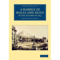 A Ramble in Malta and Sicily, in the Autumn of 1841