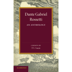 Dante Gabriel Rossetti: An Anthology