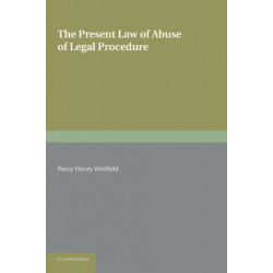 The Present Law of Abuse of Legal Procedure