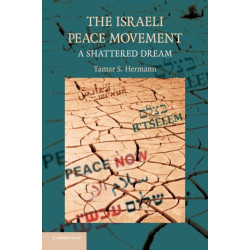 The Israeli Peace Movement: A Shattered Dream