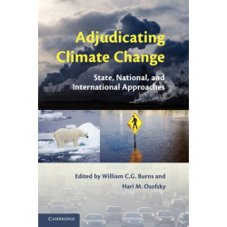 Adjudicating Climate Change: State, National, and International Approaches