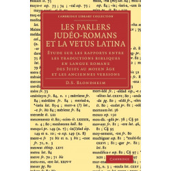 Les Parlers Judeo-Romans et la Vetus Latina: Etude sur les rapports entre les traductions bibliques en langue Romane des Juifs au Moyen Age et les anciennes versions