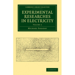Experimental Researches in Electricity
