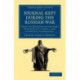 Journal Kept during the Russian War: From the Departure of the Army from England in April, 1854, to the Fall of Sebastopol
