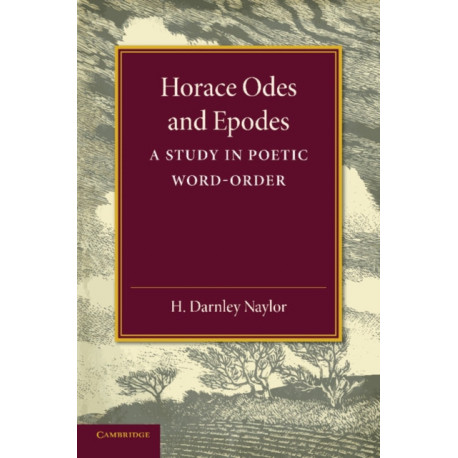 Horace Odes and Epodes: A Study in Poetic Word-Order