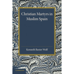 Christian Martyrs in Muslim Spain