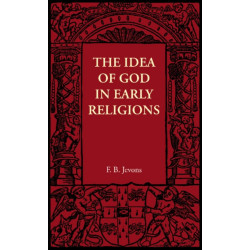 The Idea of God in Early Religions