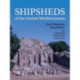 Shipsheds of the Ancient Mediterranean