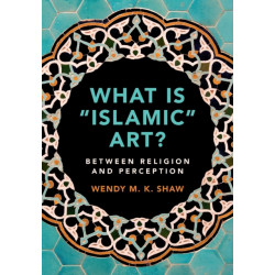 What is 'Islamic' Art?: Between Religion and Perception