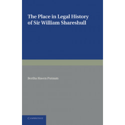 The Place in Legal History of Sir William Shareshull: Chief Justice of the King's Bench 1350–1361