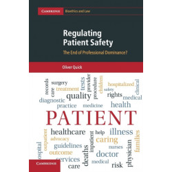 Regulating Patient Safety: The End of Professional Dominance?