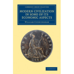 Modern Civilization in Some of its Economic Aspects