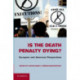 Is the Death Penalty Dying?: European and American Perspectives
