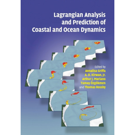 Lagrangian Analysis and Prediction of Coastal and Ocean Dynamics