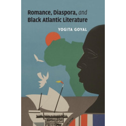 Romance, Diaspora, and Black Atlantic Literature