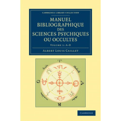Manuel bibliographique des sciences psychiques ou occultes
