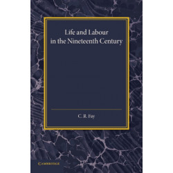 Life and Labour in the Nineteenth Century