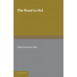 The Road to Hel: A Study of the Conception of the Dead in Old Norse Literature