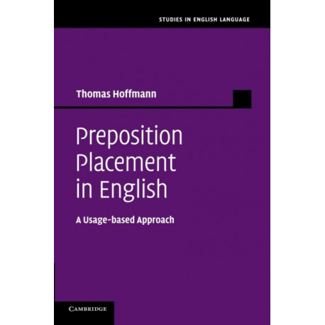 Preposition Placement in English: A Usage-based Approach