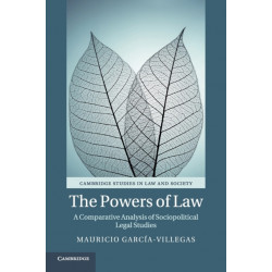 The Powers of Law: A Comparative Analysis of Sociopolitical Legal Studies