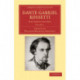 Dante Gabriel Rossetti: His Family-Letters, with a Memoir by William Michael Rossetti