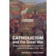 Catholicism and the Great War: Religion and Everyday Life in Germany and Austria-Hungary, 1914–1922