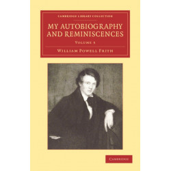 My Autobiography and Reminiscences: Further Reminiscences