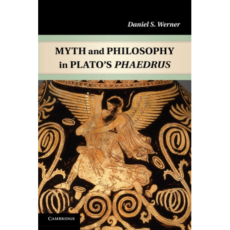 Myth and Philosophy in Plato's Phaedrus